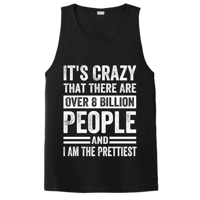 Its Crazy That There Are Over 8 Billion People Pretty Gift Performance Tank