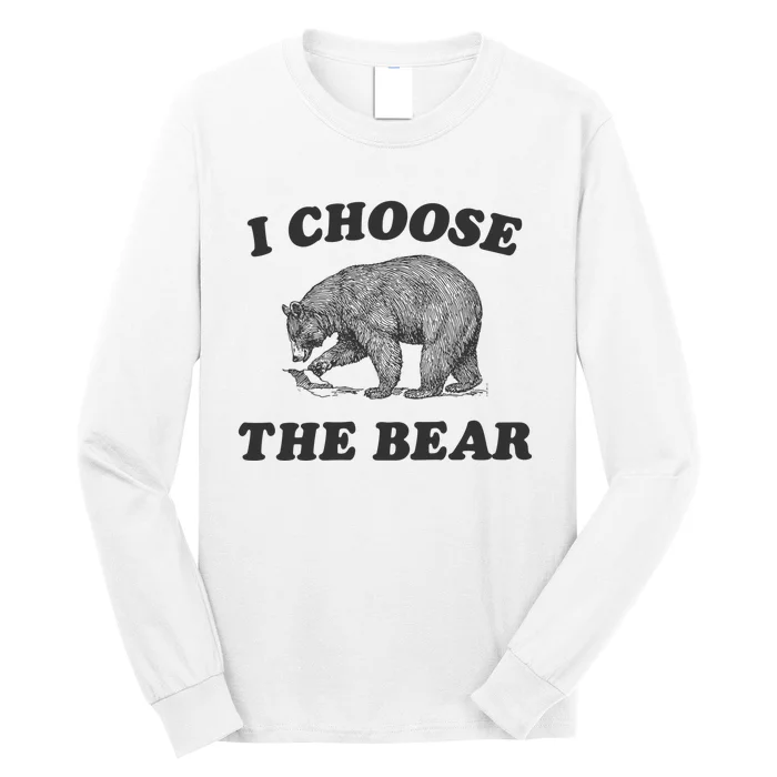 I Choose The Bear Funny Bear Vs Man Long Sleeve Shirt