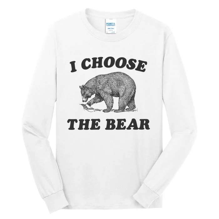 I Choose The Bear Funny Bear Vs Man Tall Long Sleeve T-Shirt