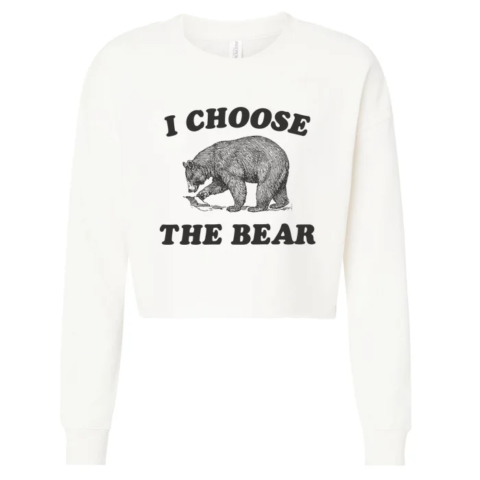 I Choose The Bear Funny Bear Vs Man Cropped Pullover Crew