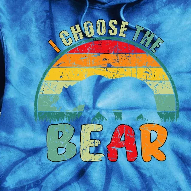 I Choose The Bear Tie Dye Hoodie