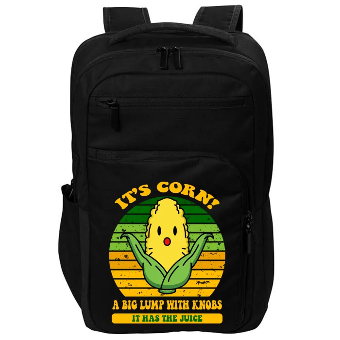 Its Corn Tiktok Song Shirt It’s Corn It Has The Juice Impact Tech Backpack