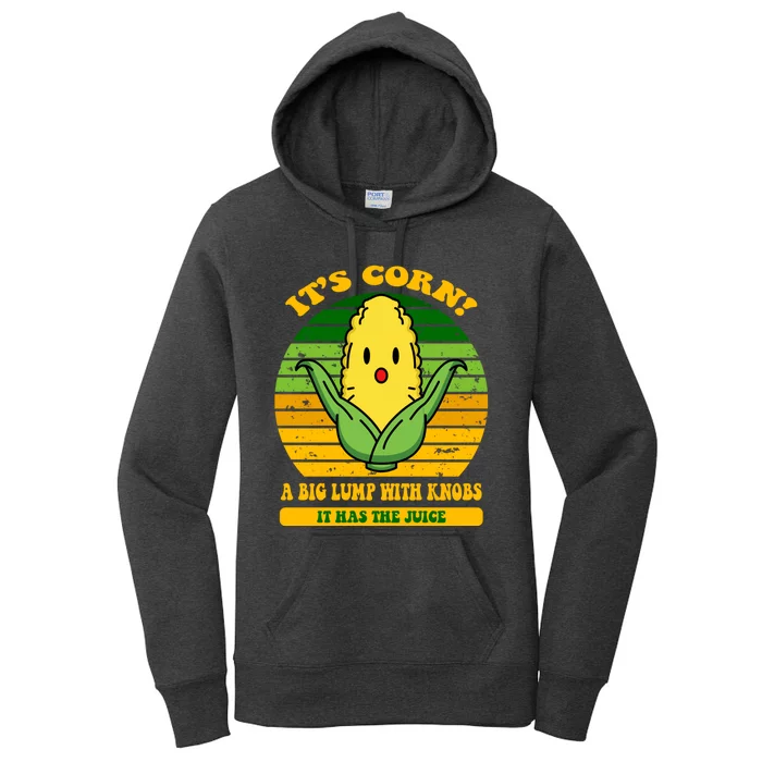 Its Corn Tiktok Song Shirt It’s Corn It Has The Juice Women's Pullover Hoodie