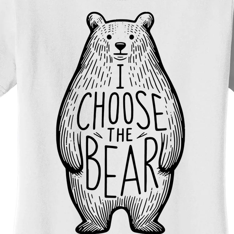 I Choose The Bear Team Bear Women's T-Shirt