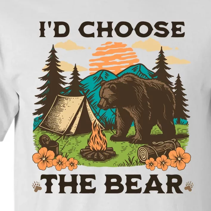 Id Choose The Bear Tik Tok Trend Tall T-Shirt