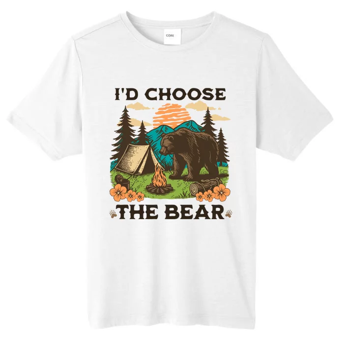 Id Choose The Bear Tik Tok Trend ChromaSoft Performance T-Shirt