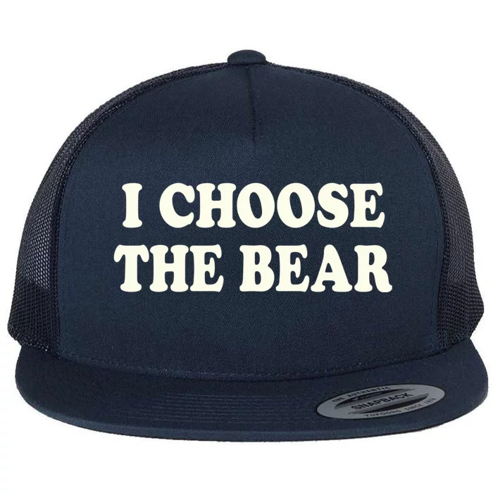 I Choose The Bear Flat Bill Trucker Hat