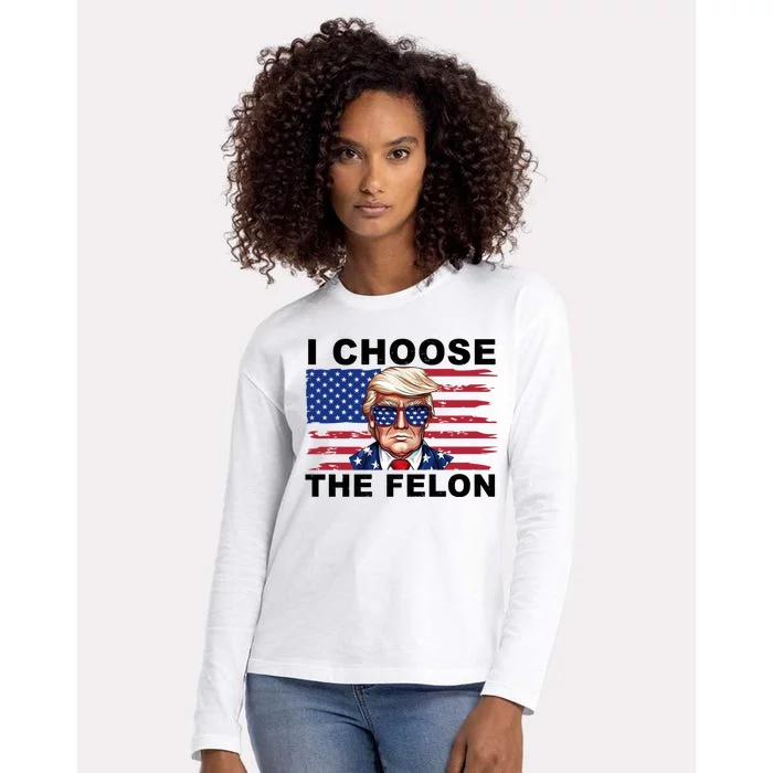 I Choose The Felon Pro Donald Trump Womens Cotton Relaxed Long Sleeve T-Shirt