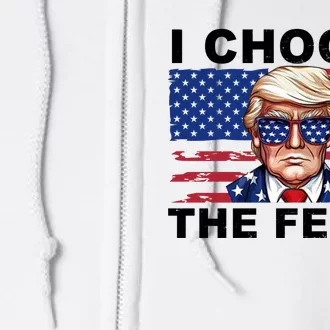 I Choose The Felon Pro Donald Trump Full Zip Hoodie