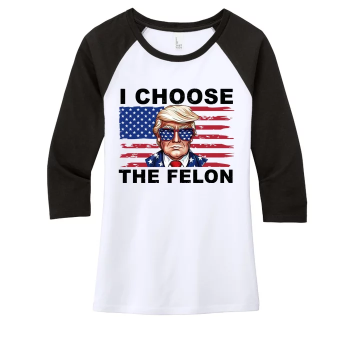 I Choose The Felon Pro Donald Trump Women's Tri-Blend 3/4-Sleeve Raglan Shirt