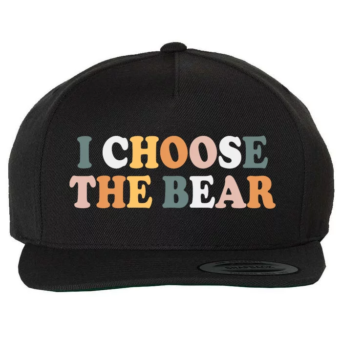 I Choose The Bear In The Woods Wool Snapback Cap