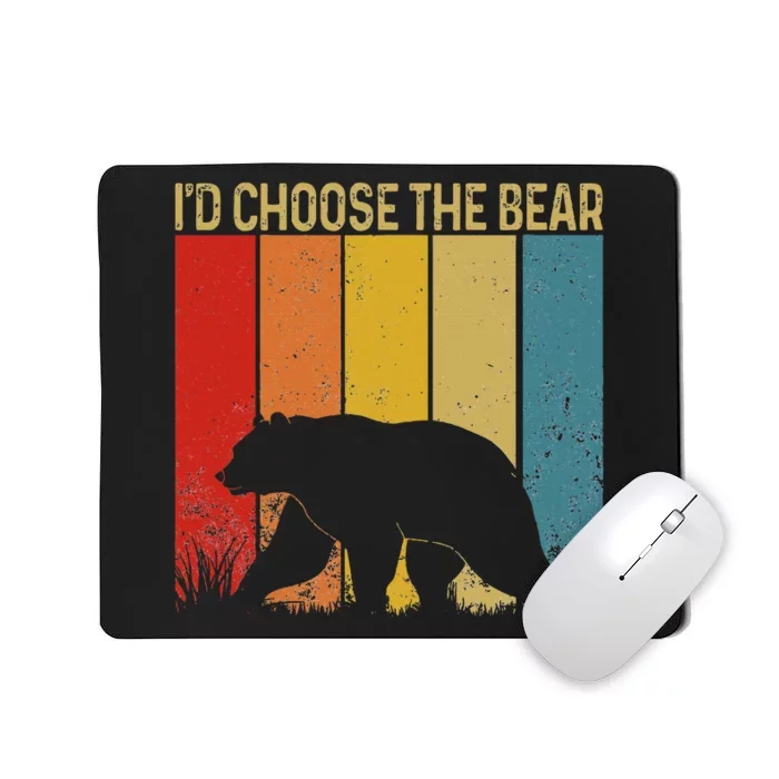 Id Choose The Bear Mousepad