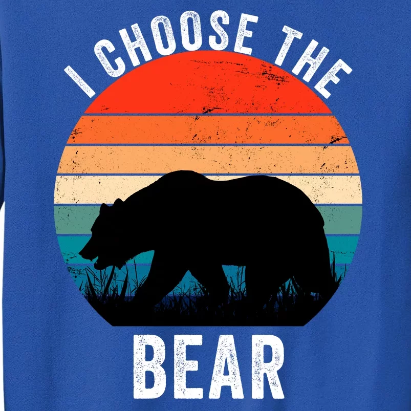 I Choose The Bear Women Overwhelmingly Choose The Bear Trendy Outfit Tall Sweatshirt