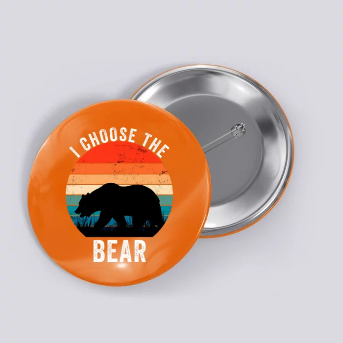 I Choose The Bear Women Overwhelmingly Choose The Bear Trendy Outfit Button