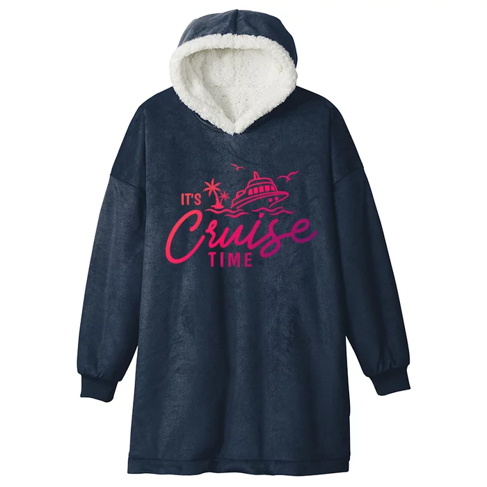 Its Cruise Time Funny Family Matching Gift Hooded Wearable Blanket