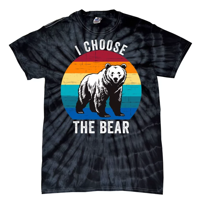 I Choose The Bear Women Overwhelmingly Choose The Bear Trendy Apparel Tie-Dye T-Shirt