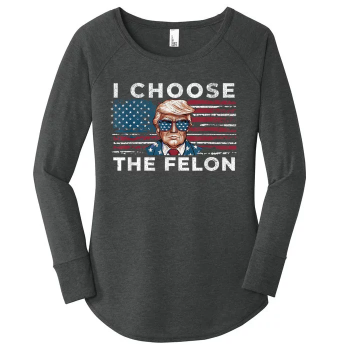 I Choose The Felon Funny Trump 2024 Republican Patriot Women's Perfect Tri Tunic Long Sleeve Shirt