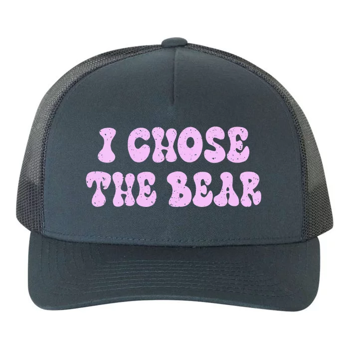 I Choose The Bear In The Woods Yupoong Adult 5-Panel Trucker Hat