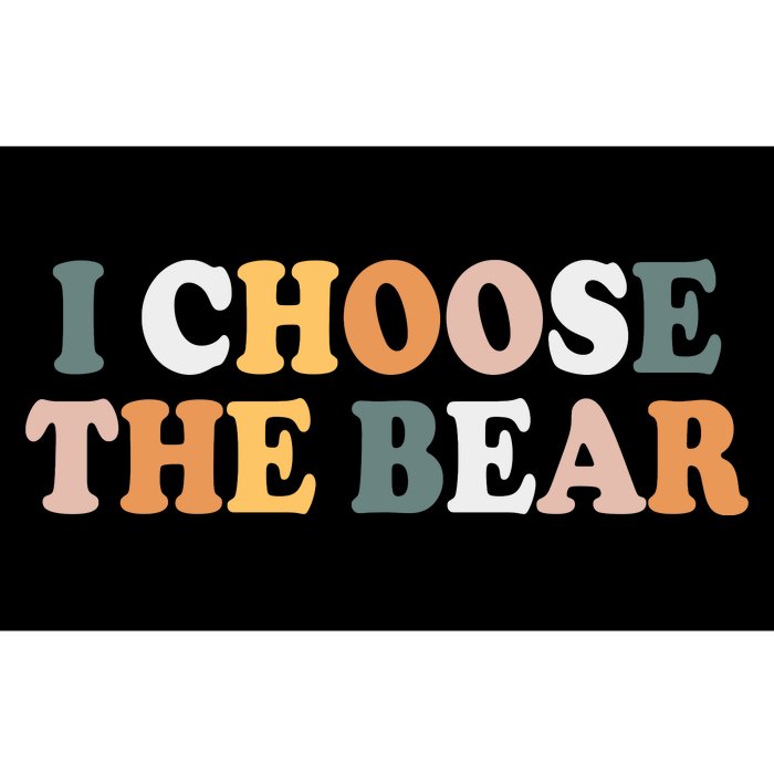 I Choose The Bear Bumper Sticker