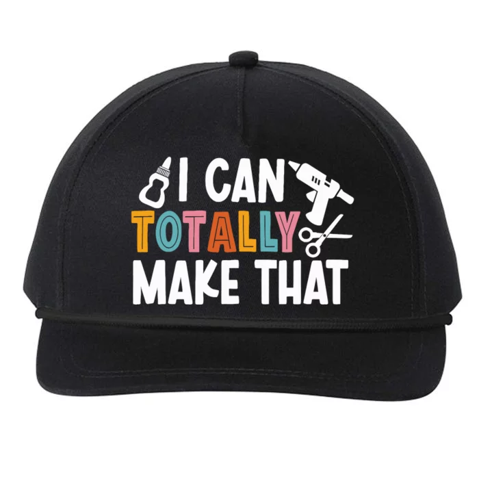 I Can Totally Make That Saying / Love Crafting / Crafter Art Snapback Five-Panel Rope Hat