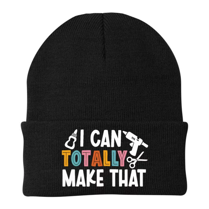 I Can Totally Make That Saying / Love Crafting / Crafter Art Knit Cap Winter Beanie