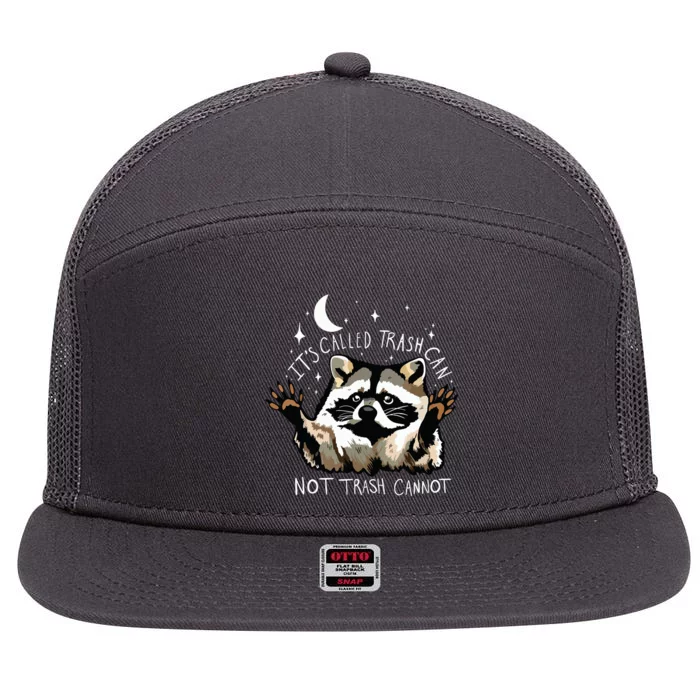 Its Called Trash Can Not Trash Cannot Funny Racoon 7 Panel Mesh Trucker Snapback Hat