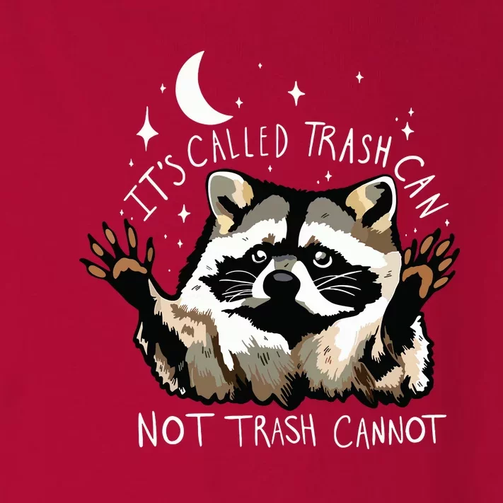 Its Called Trash Can Not Trash Cannot Funny Racoon Toddler Long Sleeve Shirt