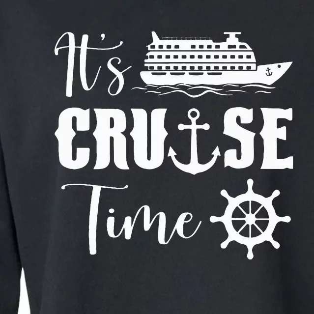 It's Cruise Time Funny Cruise Lover Cropped Pullover Crew