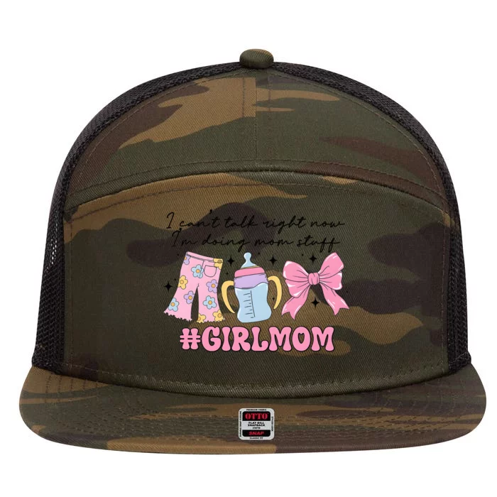 I CanT Talk Right Now Im Doing Mom Stuff Daughter Mommy 7 Panel Mesh Trucker Snapback Hat