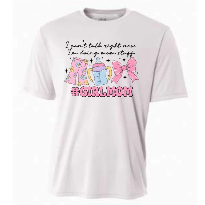 I CanT Talk Right Now Im Doing Mom Stuff Daughter Mommy Cooling Performance Crew T-Shirt