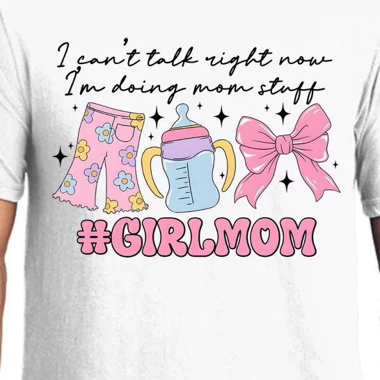 I CanT Talk Right Now Im Doing Mom Stuff Daughter Mommy Pajama Set