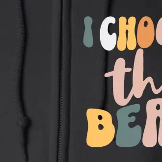 I Choose The Bear Full Zip Hoodie