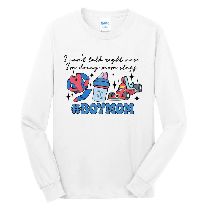 I CanT Talk Right Now Im Doing Mom Stuff Tall Long Sleeve T-Shirt