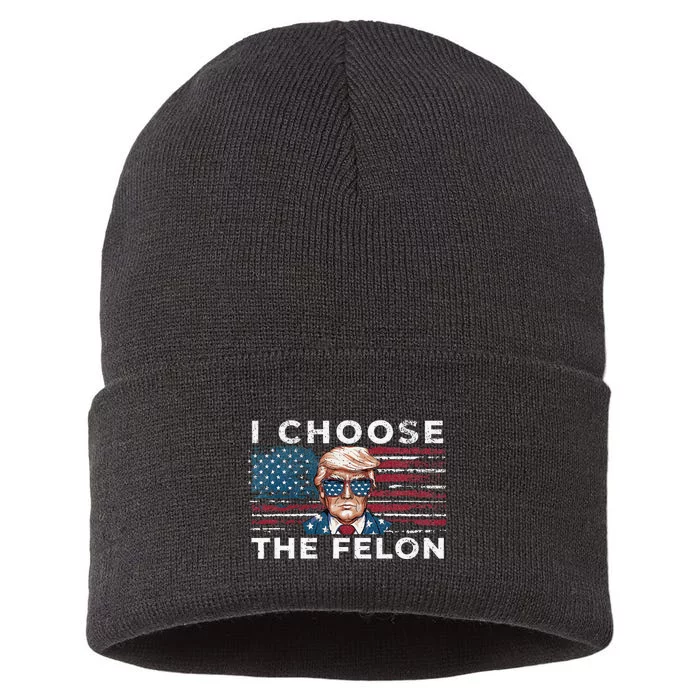 I Choose The Felon Funny Trump 2024 Republican Patriot Sustainable Knit Beanie