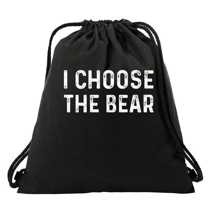 I Choose The Bear Drawstring Bag