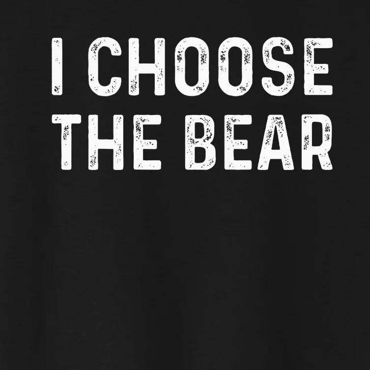 I Choose The Bear Women's Crop Top Tee