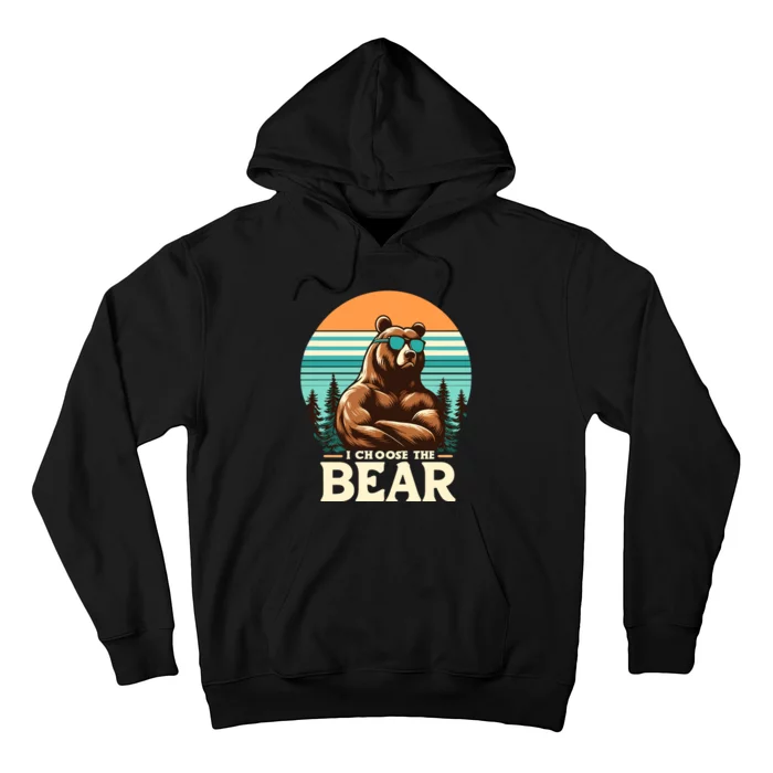 I Choose The Bear Hoodie