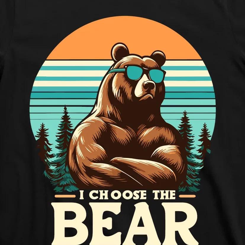 I Choose The Bear T-Shirt