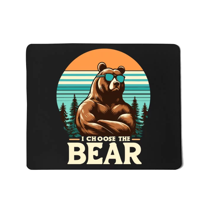 I Choose The Bear Mousepad