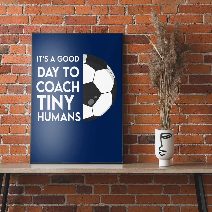 I Coach Tiny Humans Soccer Trainer Pe Teacher Sports Poster