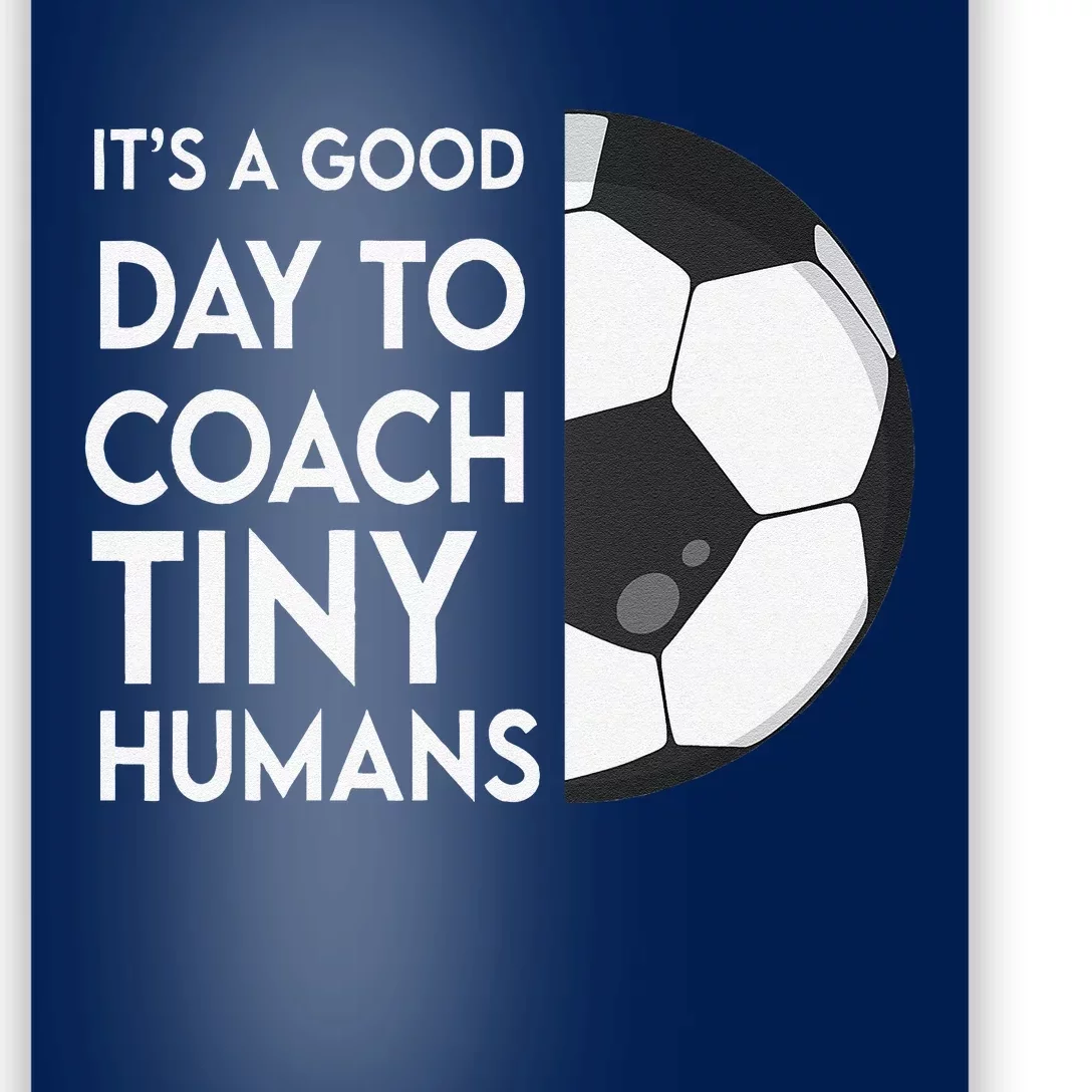 I Coach Tiny Humans Soccer Trainer Pe Teacher Sports Poster