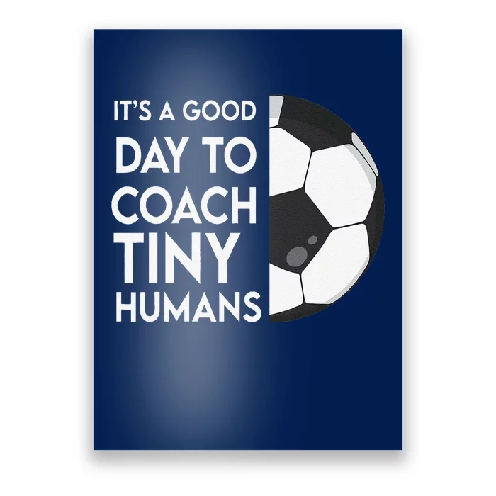 I Coach Tiny Humans Soccer Trainer Pe Teacher Sports Poster