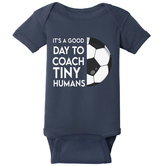 I Coach Tiny Humans Soccer Trainer Pe Teacher Sports Baby Bodysuit