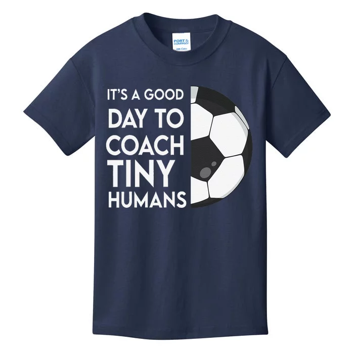 I Coach Tiny Humans Soccer Trainer Pe Teacher Sports Kids T-Shirt