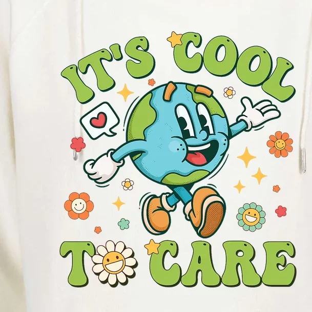 ItS Cool To Care Earth Day 2024 Retro Groovy Teacher Womens Funnel Neck Pullover Hood