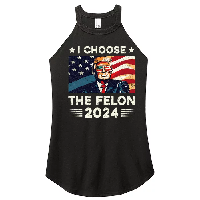 I Choose The Felon 2024 Funny Republican Patriotic Women’s Perfect Tri Rocker Tank