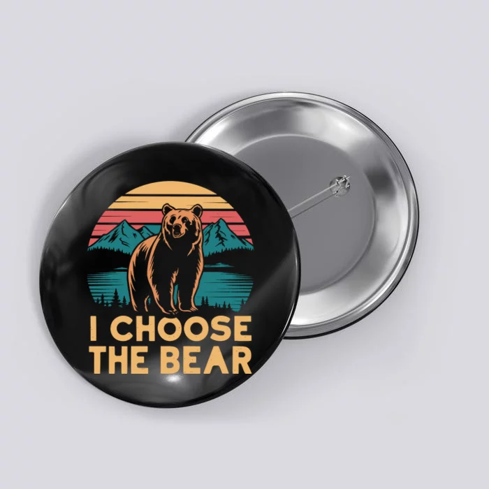 I Choose The Bear Button