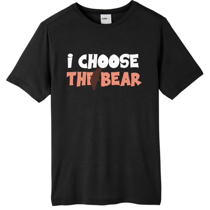 I Choose The Bear ChromaSoft Performance T-Shirt