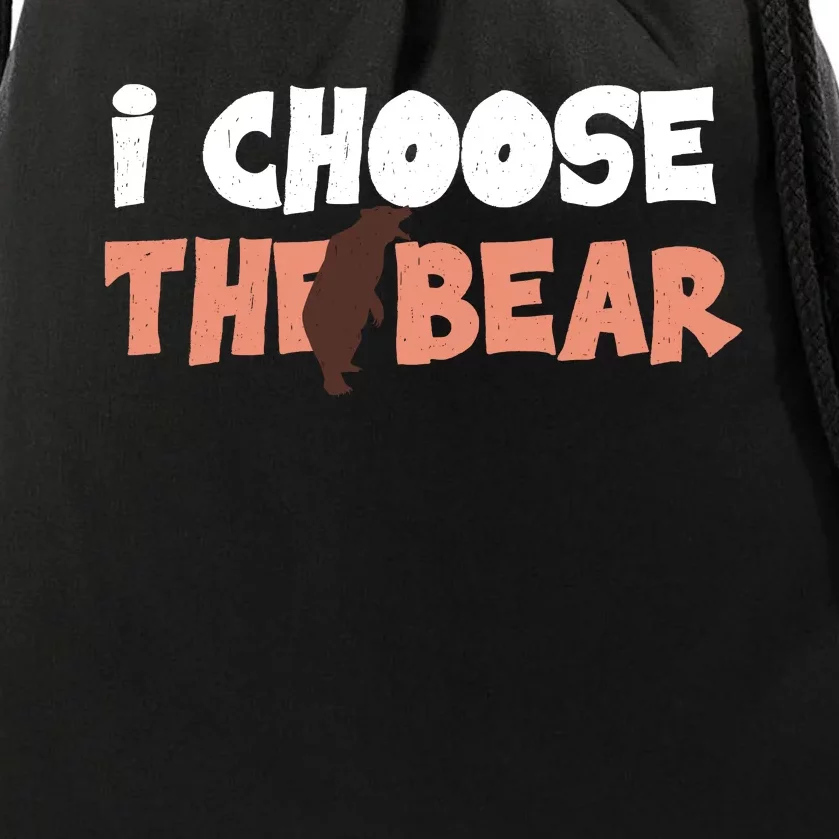 I Choose The Bear Drawstring Bag