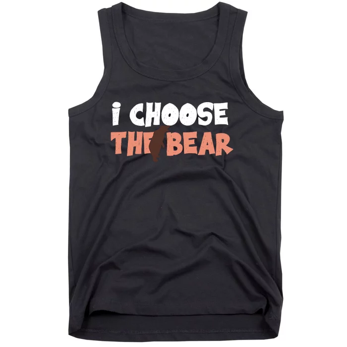 I Choose The Bear Tank Top